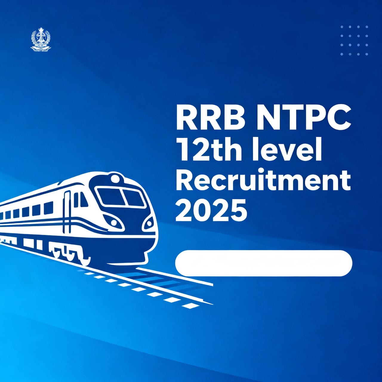 RRB NTPC 12th Level Recruitment 2025